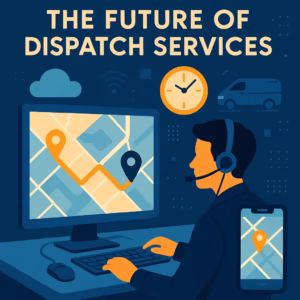 Future of dispatch services